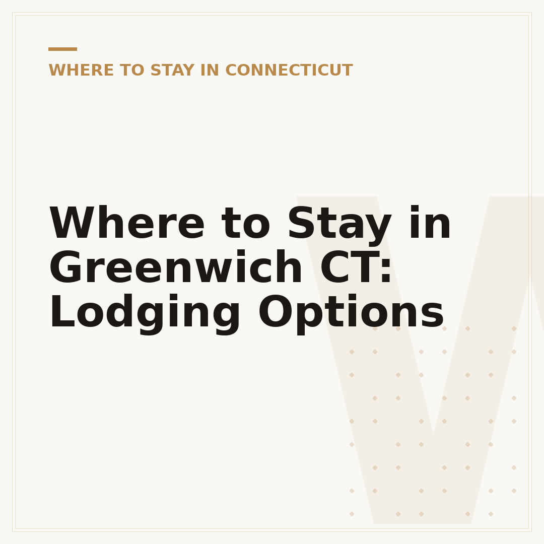 Where to Stay in Greenwich CT: Lodging Options