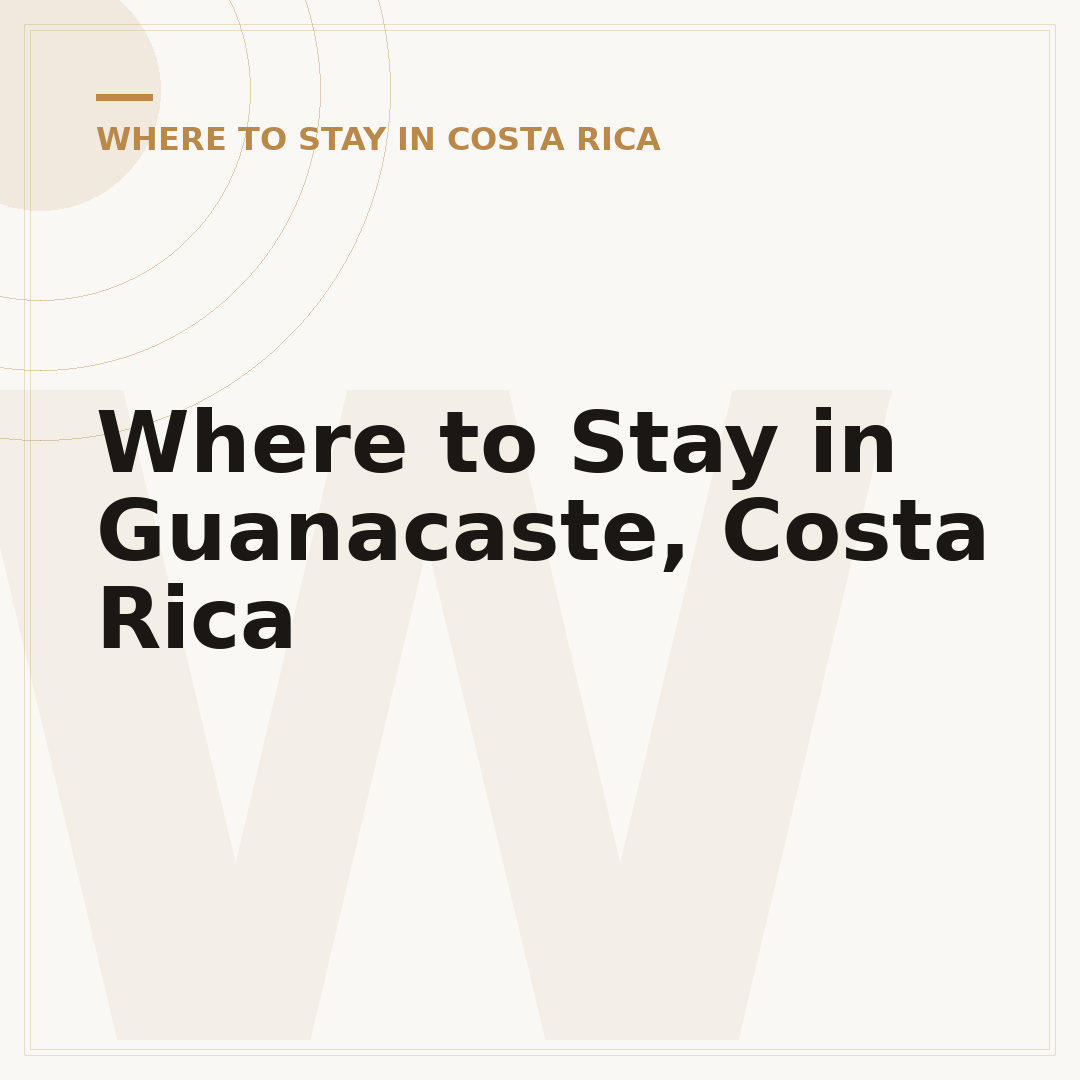 Where to Stay in Guanacaste, Costa Rica