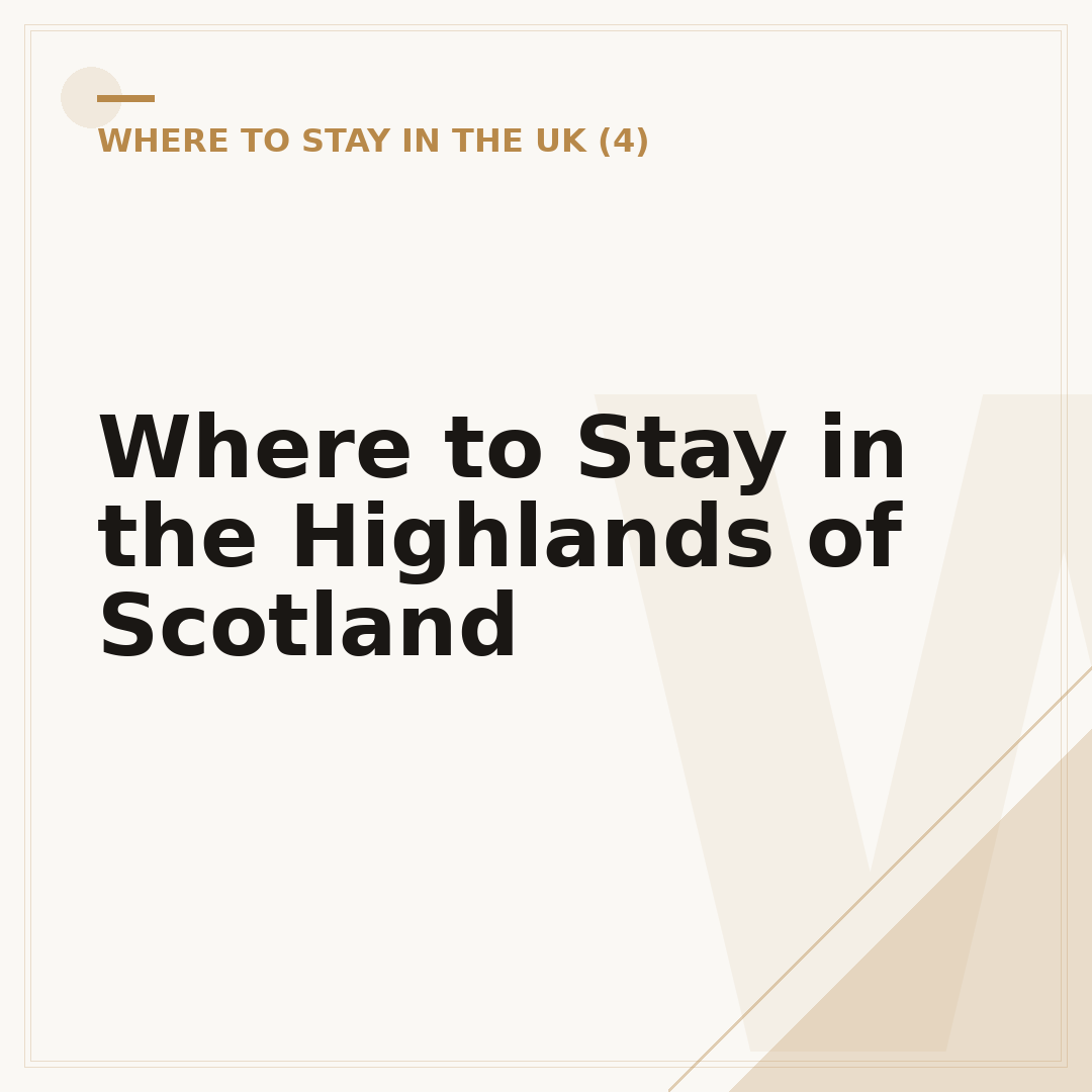 Where to Stay in the Highlands of Scotland