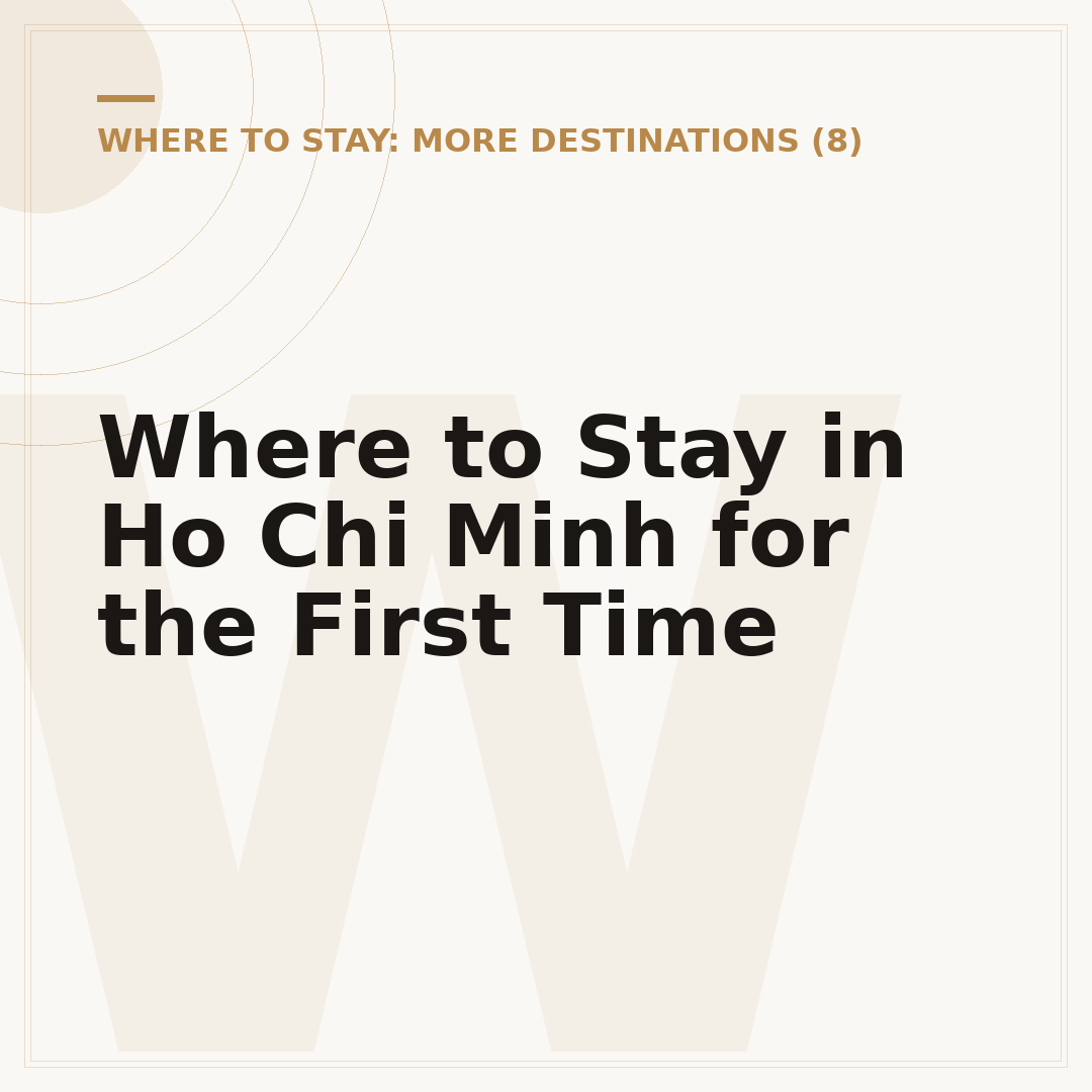 Where to Stay in Ho Chi Minh for the First Time