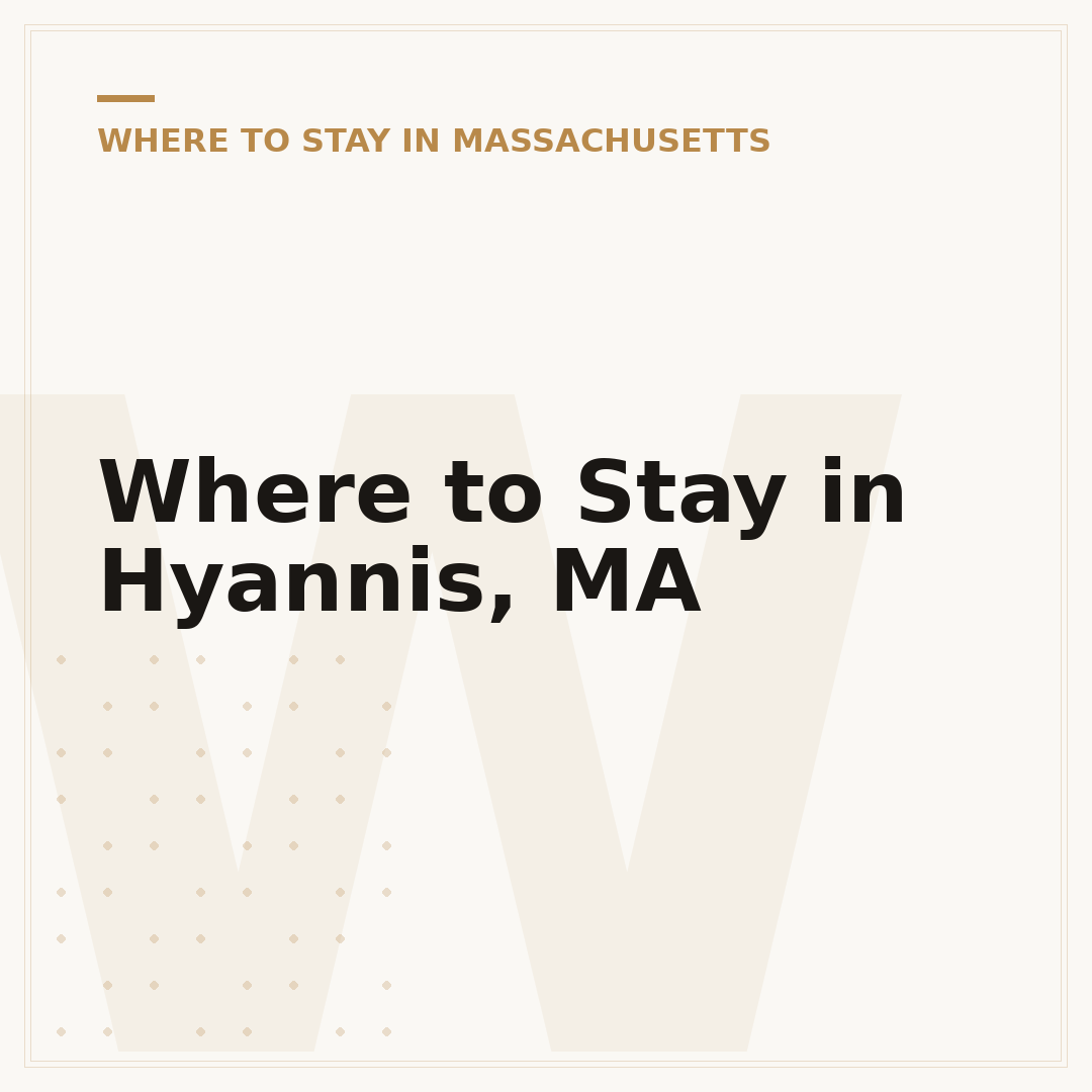 Where to Stay in Hyannis, MA
