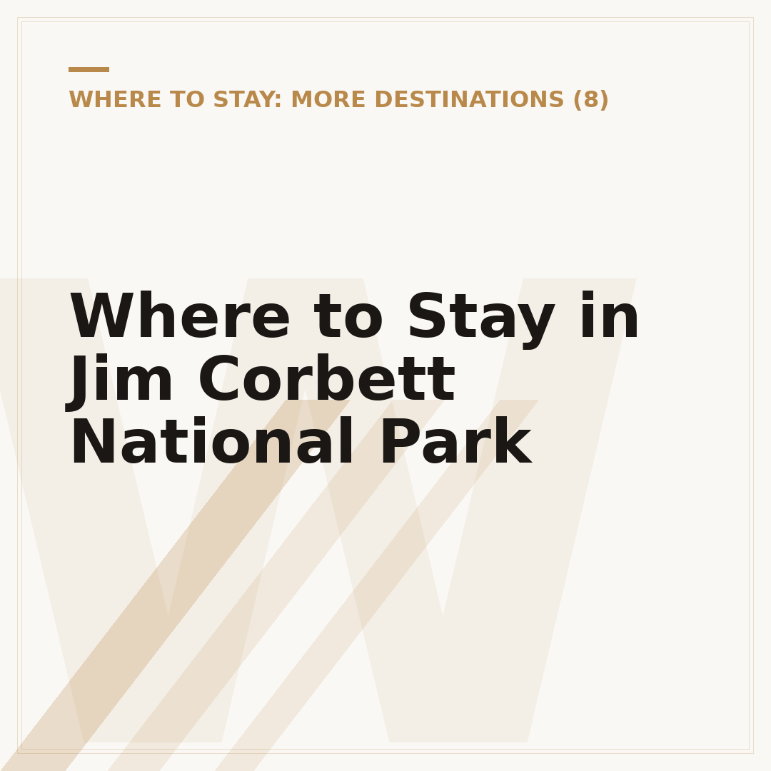 Where to Stay in Jim Corbett National Park