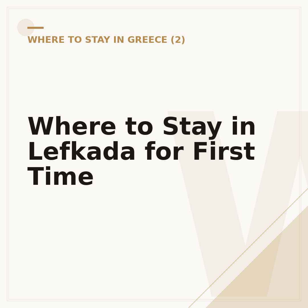 Where to Stay in Lefkada for First Time
