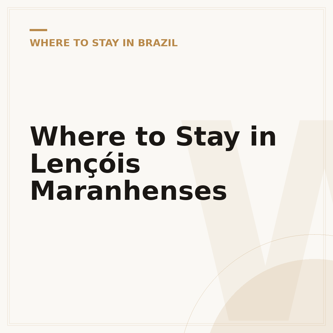 Where to Stay in Lençóis Maranhenses