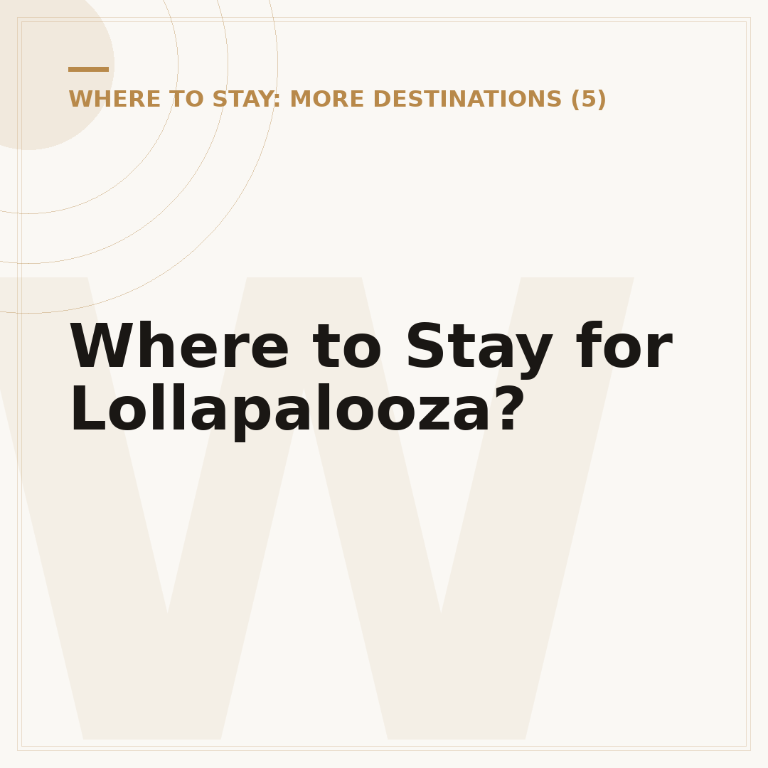 Where to Stay for Lollapalooza?