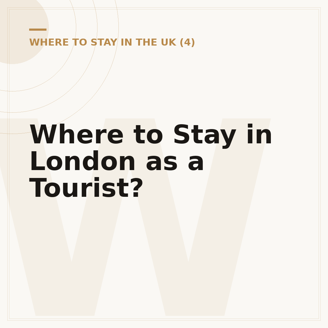 Where to Stay in London as a Tourist?
