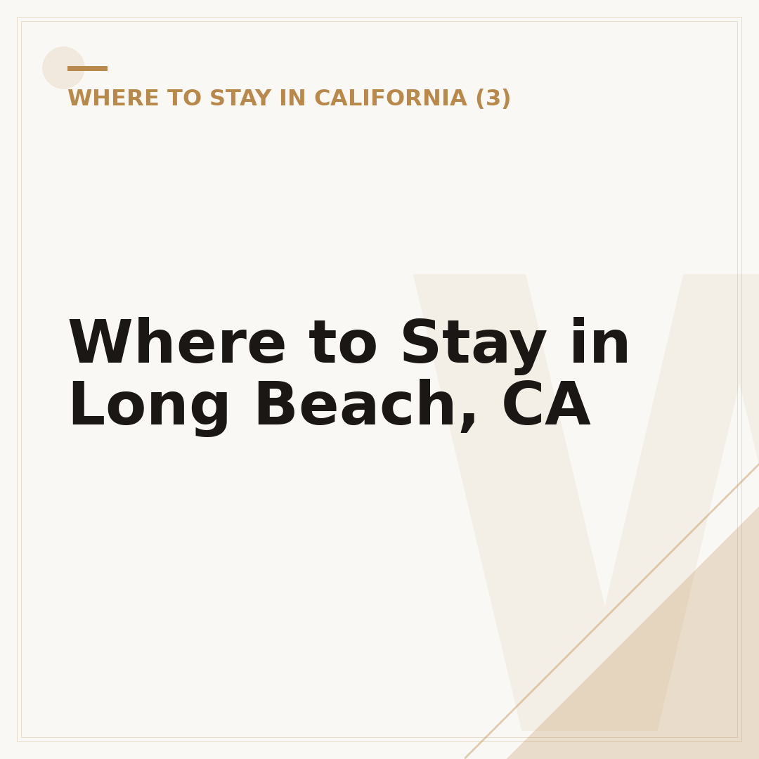 Where to Stay in Long Beach, CA