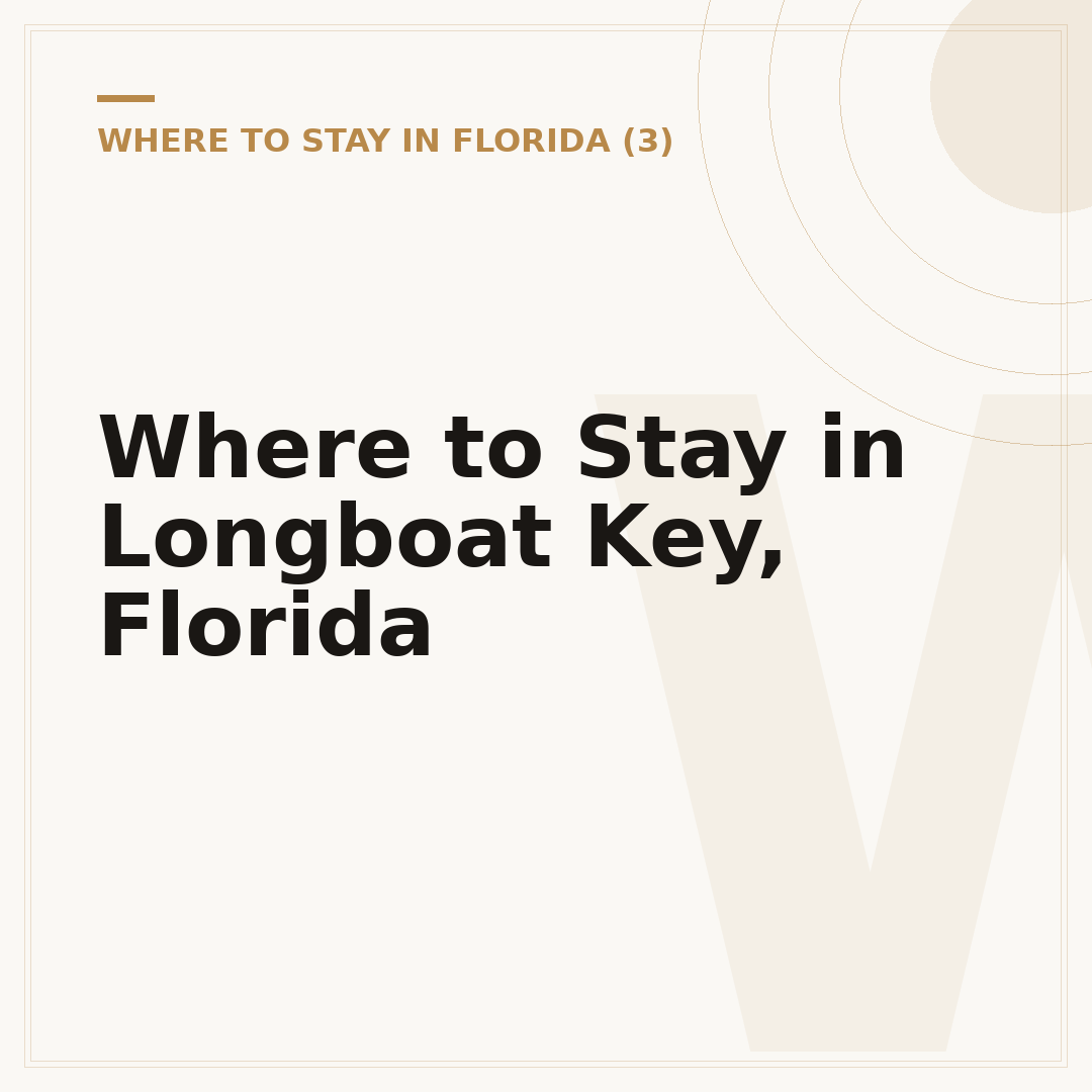 Where to Stay in Longboat Key, Florida