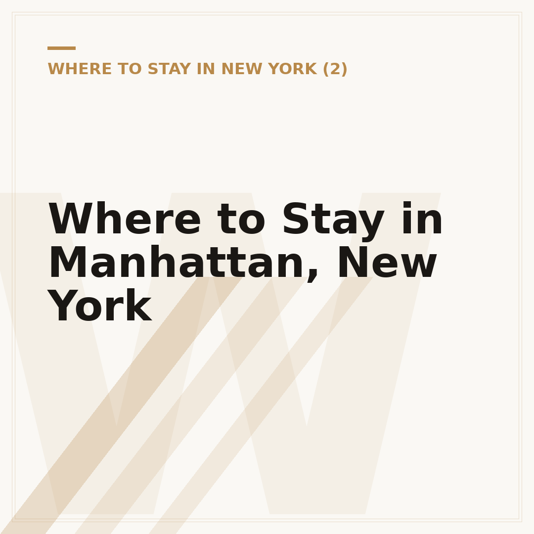 Where to Stay in Manhattan, New York