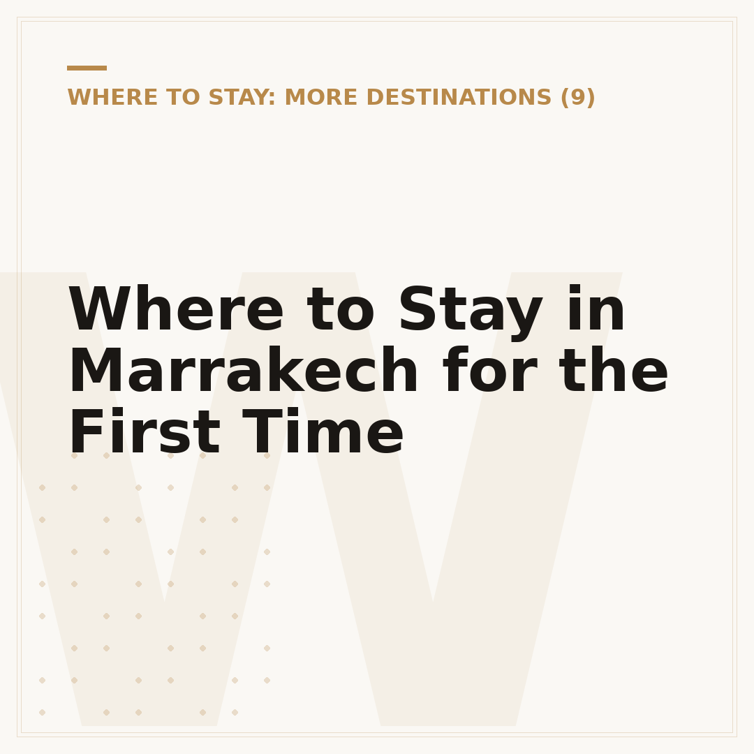 Where to Stay in Marrakech for the First Time
