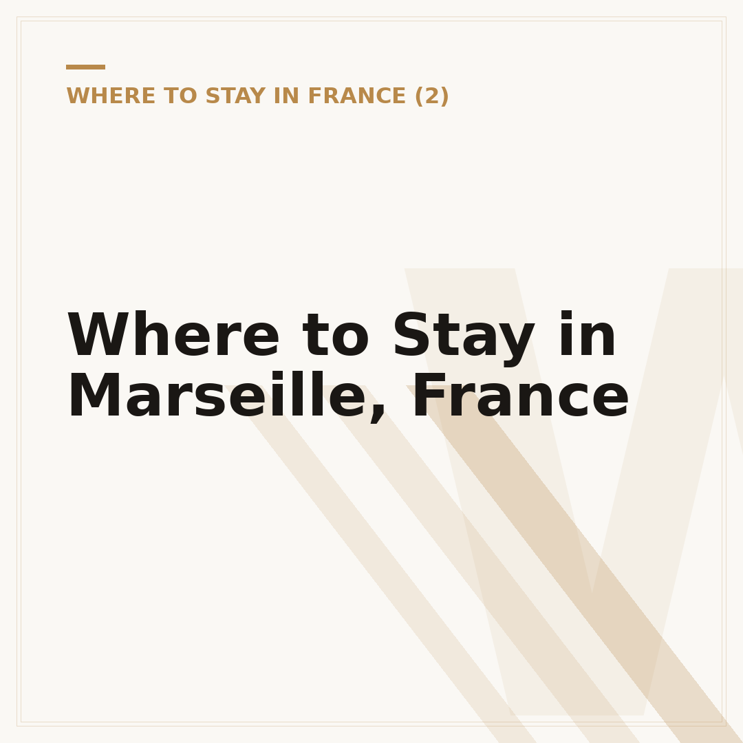 Where to Stay in Marseille, France