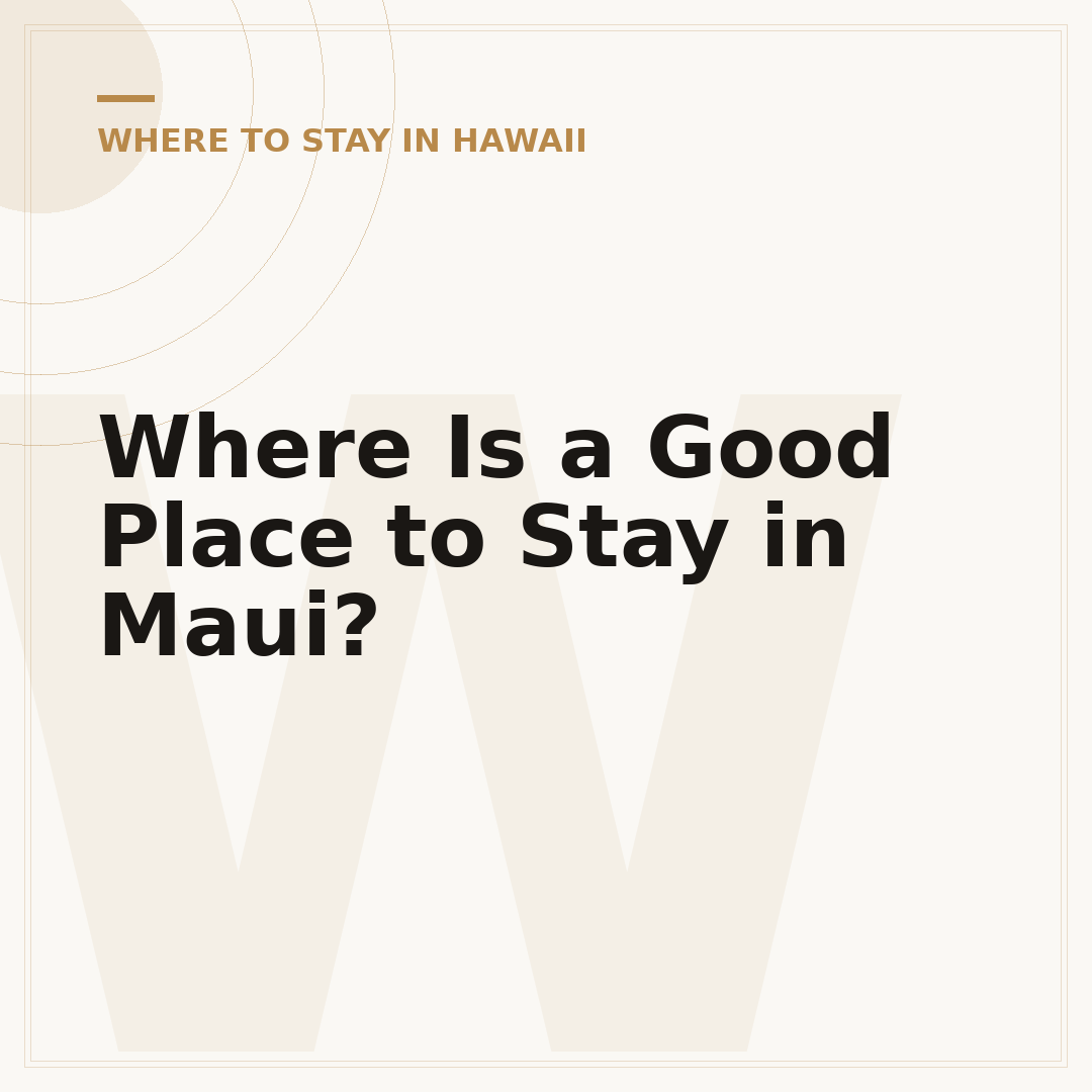 Where Is a Good Place to Stay in Maui?
