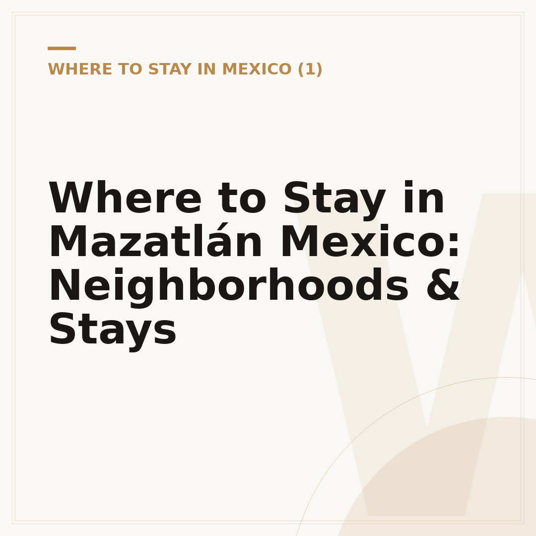Where to Stay in Mazatlán Mexico: Neighborhoods & Stays