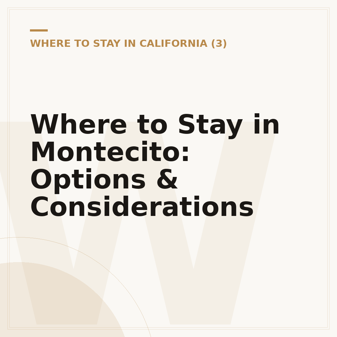 Where to Stay in Montecito: Options & Considerations