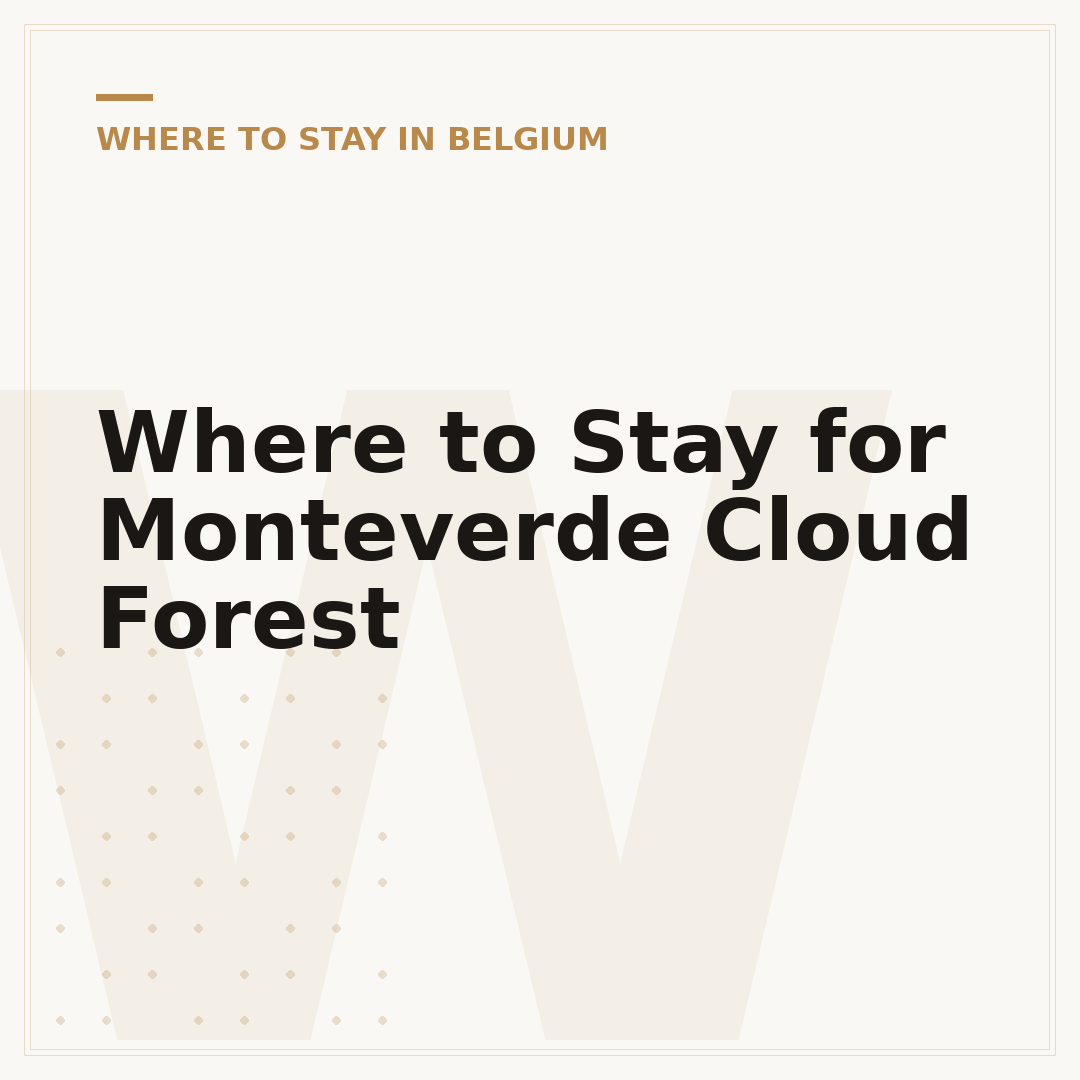 Where to Stay for Monteverde Cloud Forest