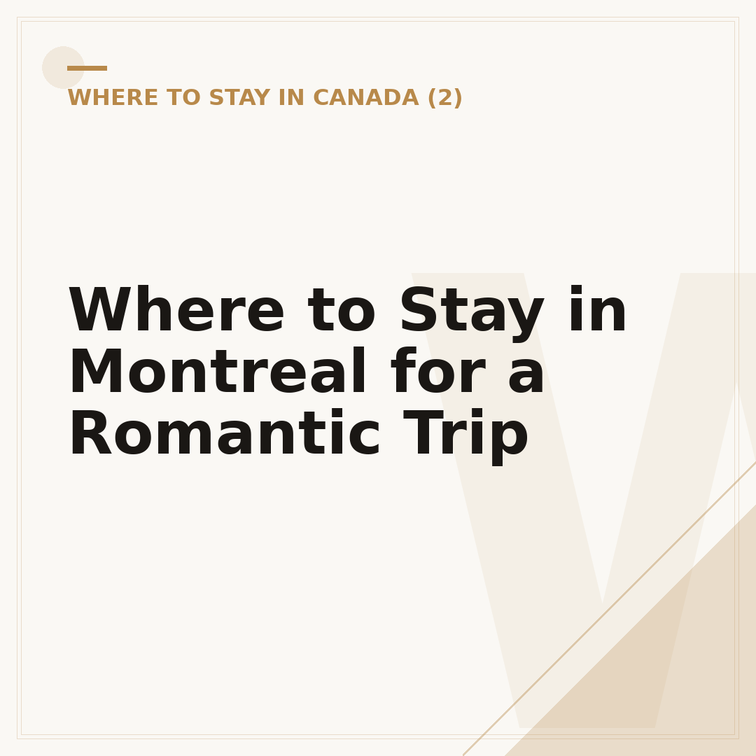 Where to Stay in Montreal for a Romantic Trip