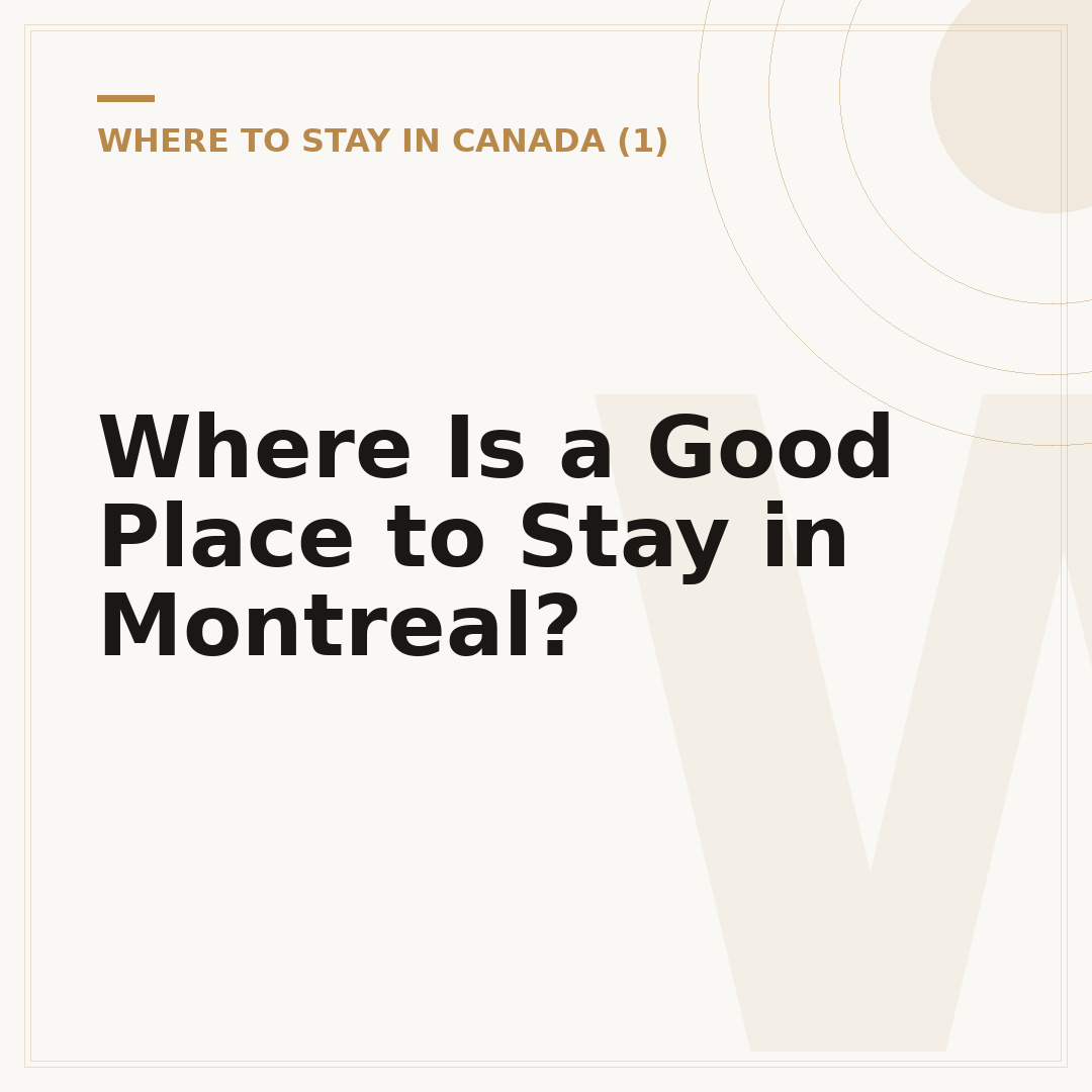 Where Is a Good Place to Stay in Montreal?