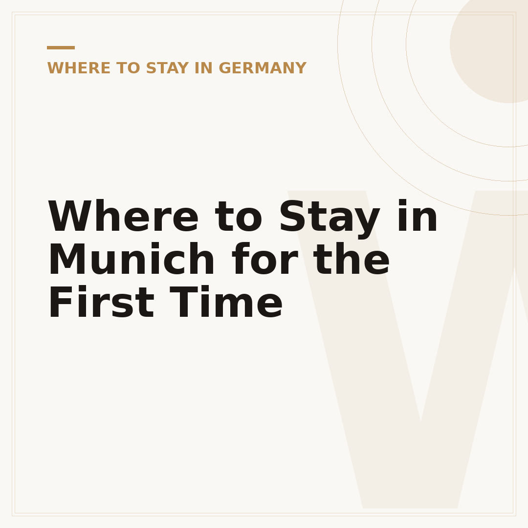 Where to Stay in Munich for the First Time