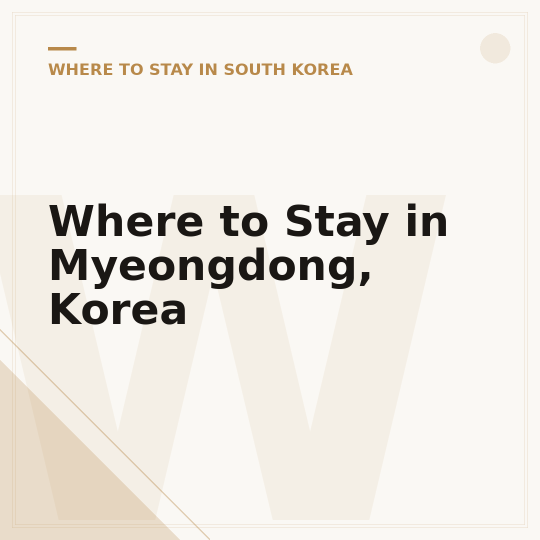 Where to Stay in Myeongdong, Korea