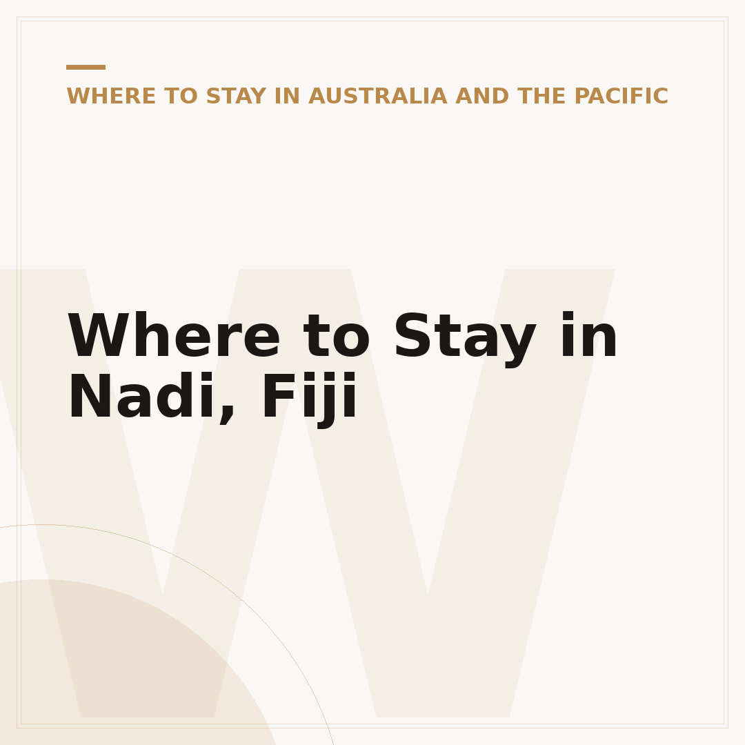 Where to Stay in Nadi, Fiji