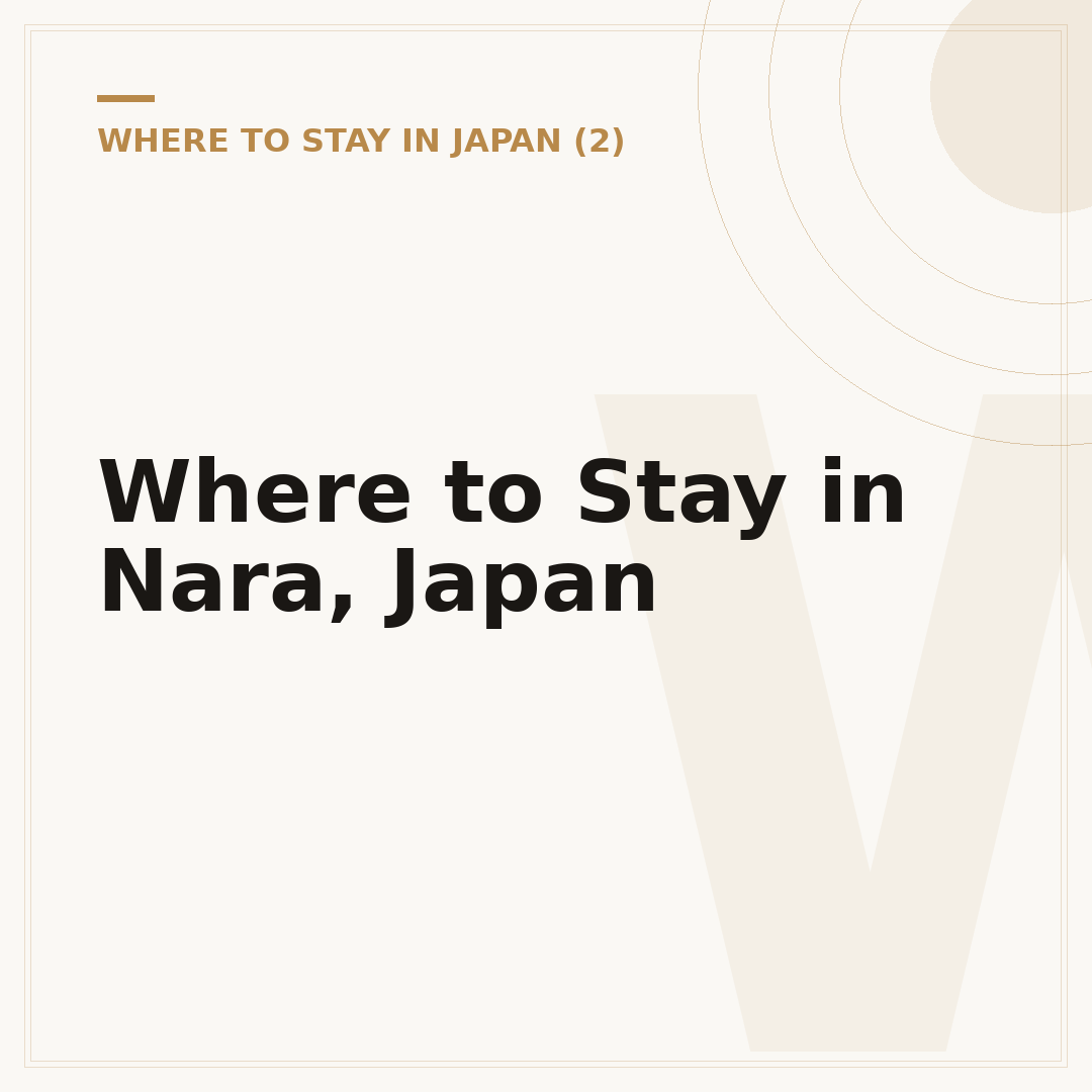 Where to Stay in Nara, Japan