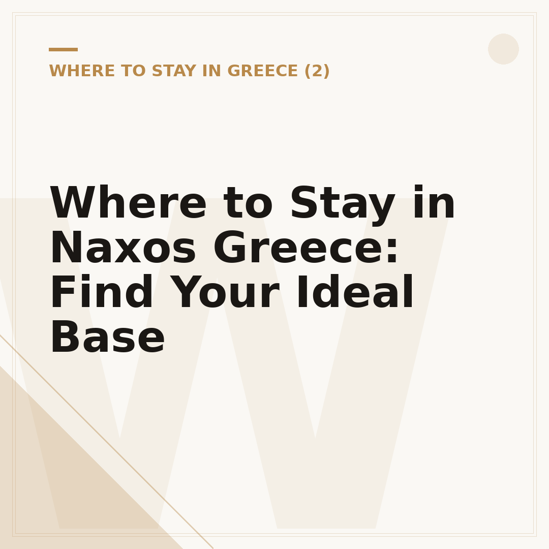 Where to Stay in Naxos Greece: Find Your Ideal Base