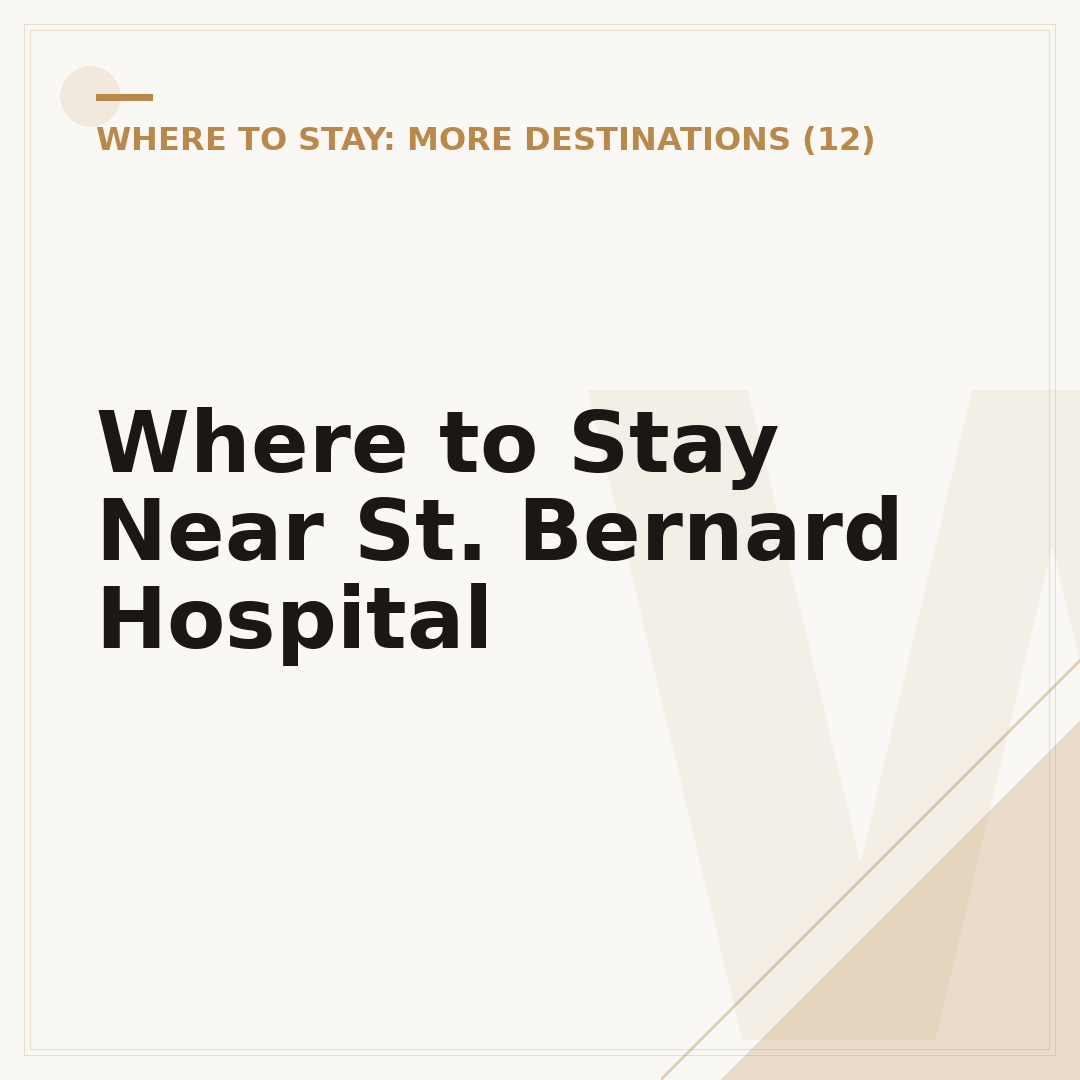 Where to Stay Near St. Bernard Hospital