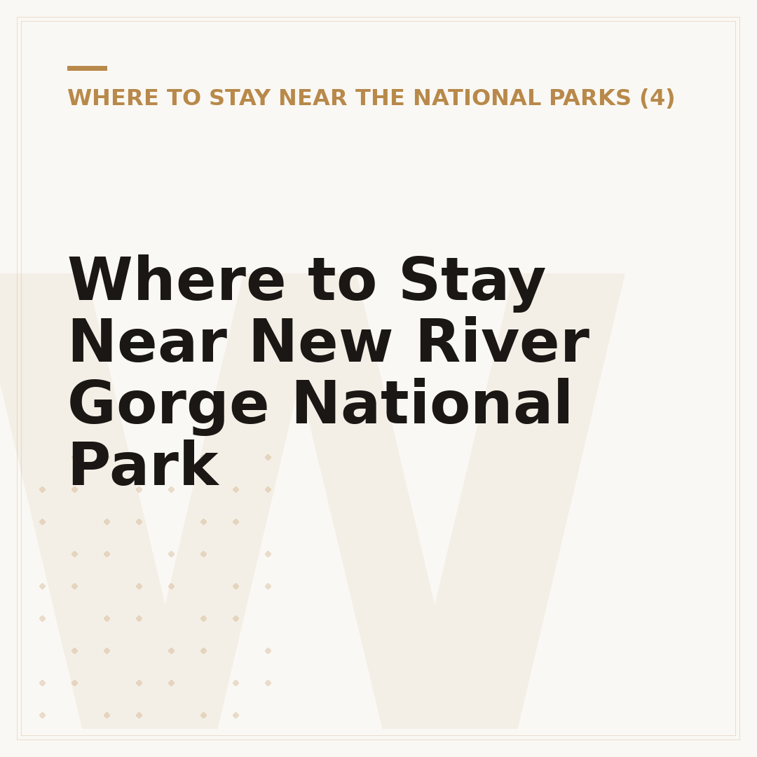 Where to Stay Near New River Gorge National Park