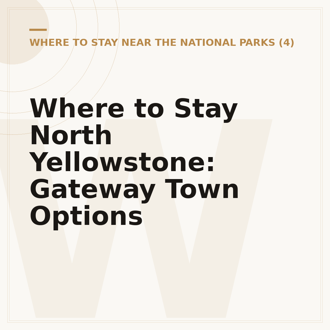 Where to Stay North Yellowstone: Gateway Town Options