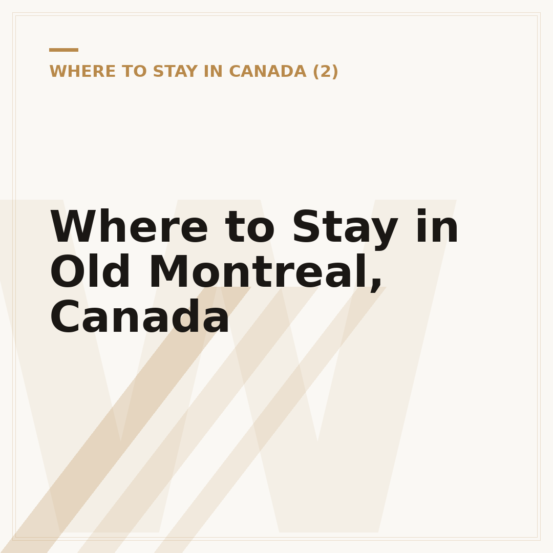 Where to Stay in Old Montreal, Canada
