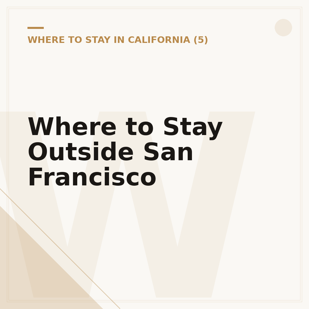 Where to Stay Outside San Francisco