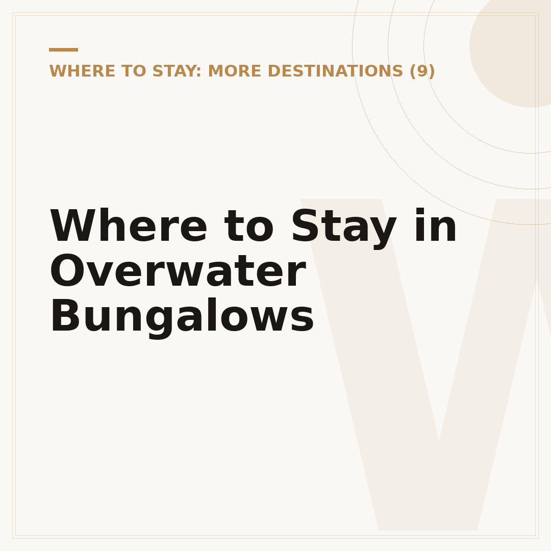 Where to Stay in Overwater Bungalows