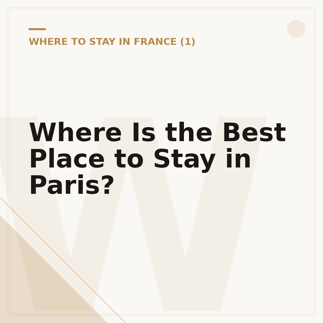 Where Is the Best Place to Stay in Paris?
