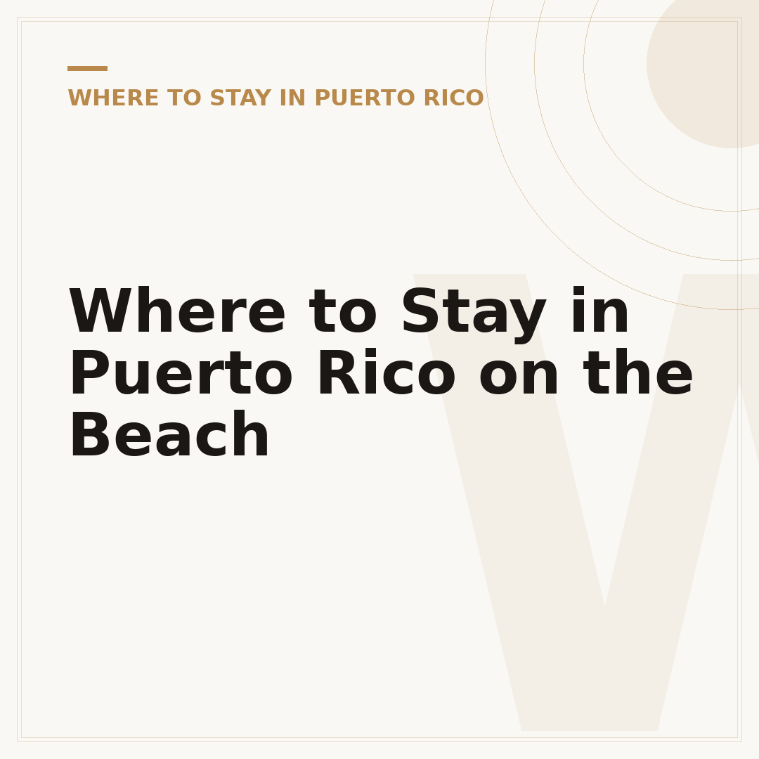Where to Stay in Puerto Rico on the Beach
