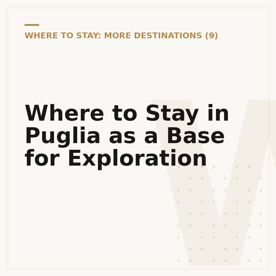 Where to Stay in Puglia as a Base for Exploration