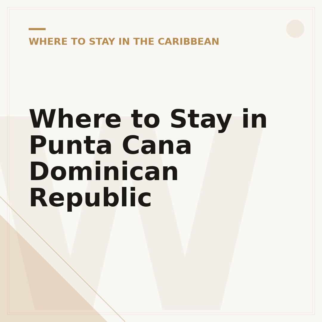 Where to Stay in Punta Cana Dominican Republic
