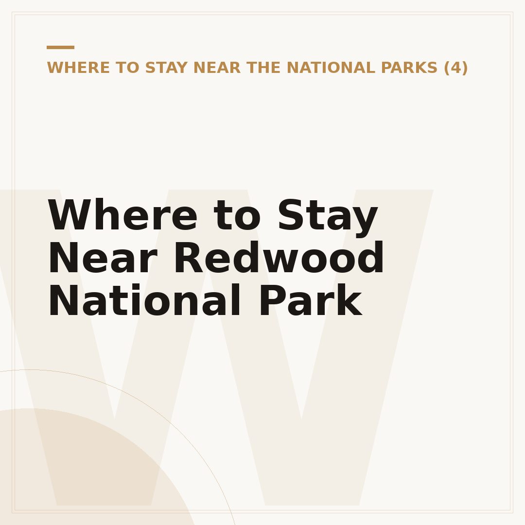 Where to Stay Near Redwood National Park