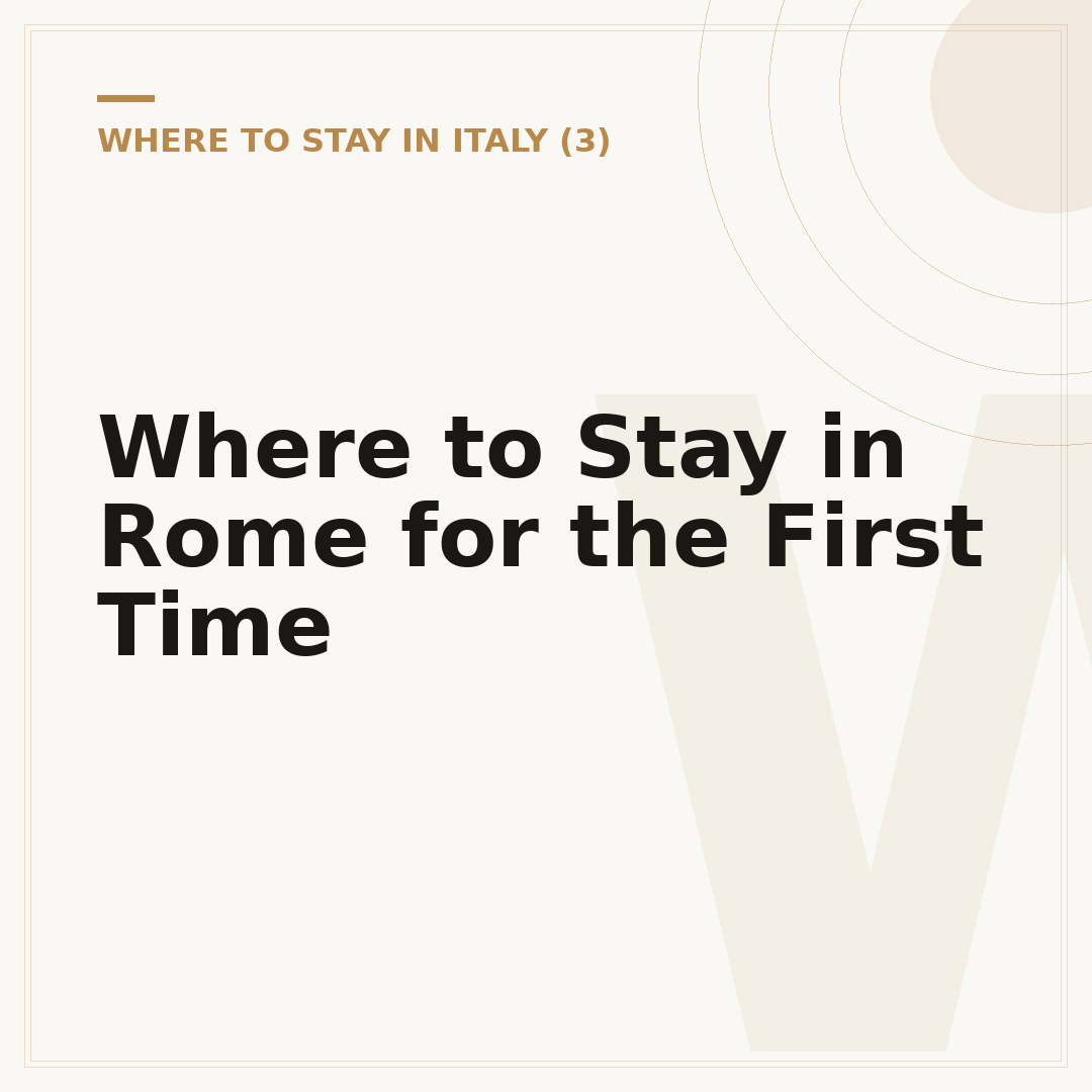 Where to Stay in Rome for the First Time