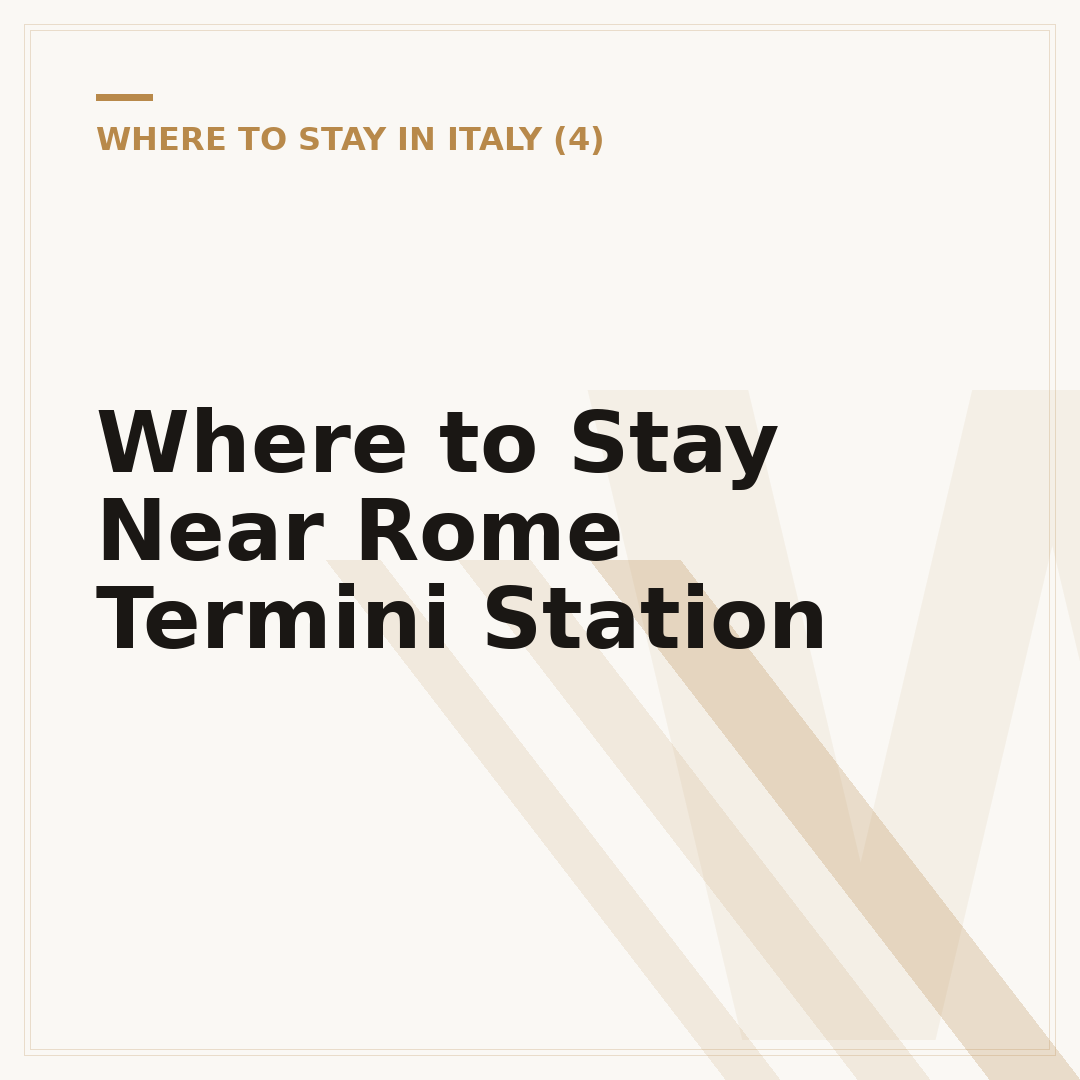 Where to Stay Near Rome Termini Station