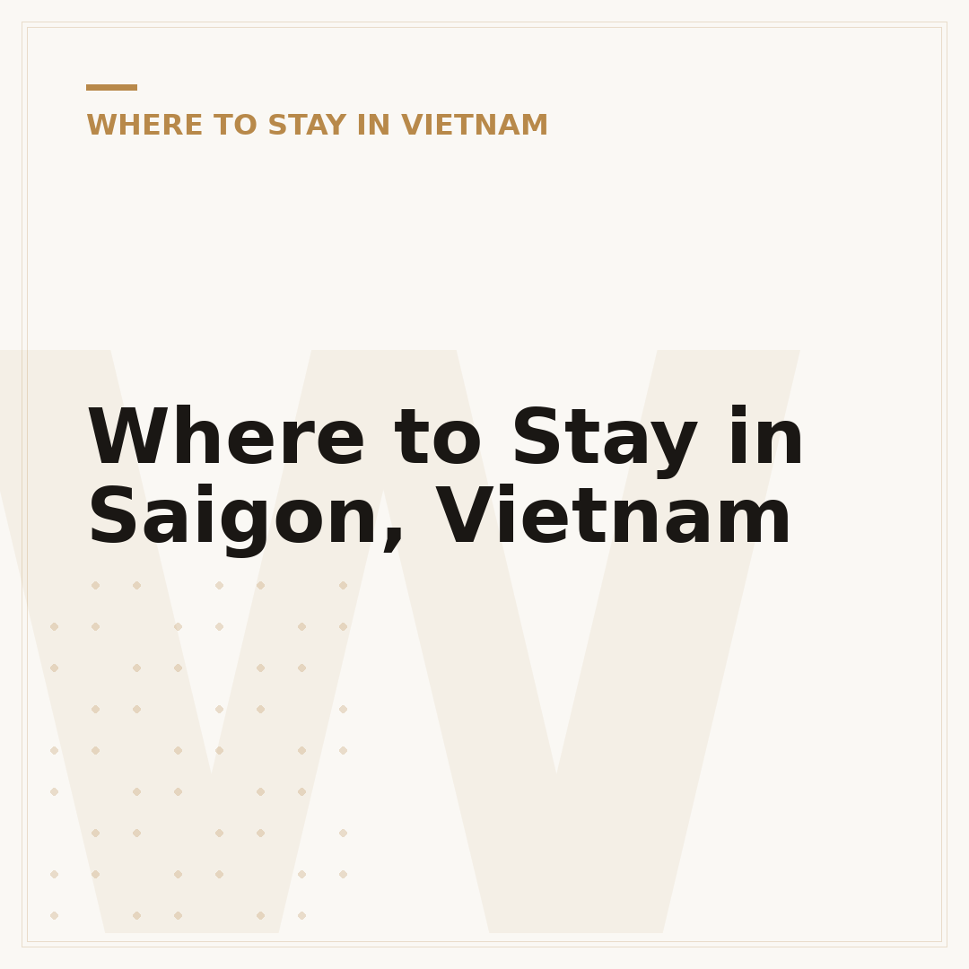 Where to Stay in Saigon, Vietnam