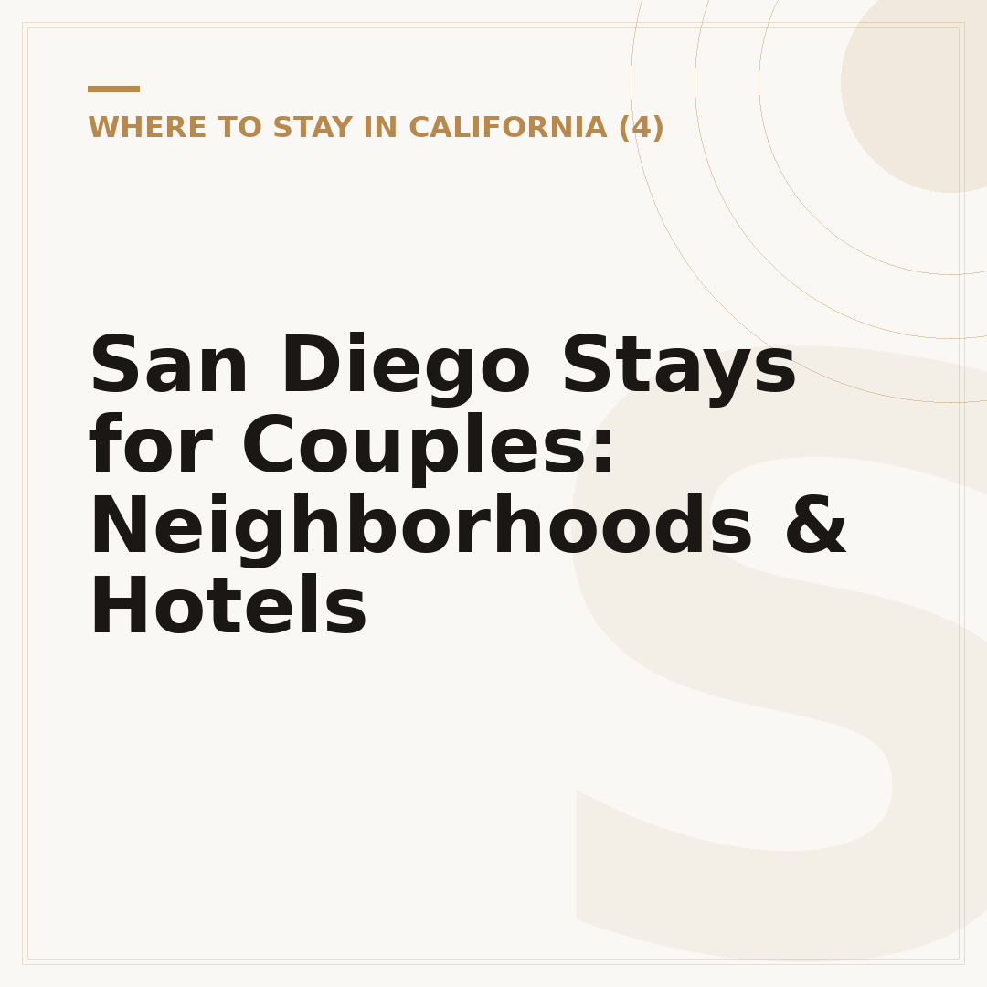 San Diego Stays for Couples: Neighborhoods & Hotels