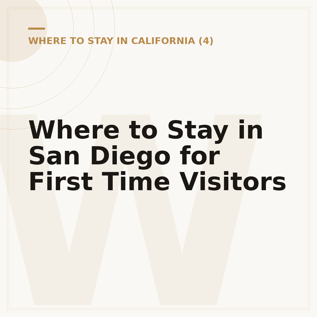 Where to Stay in San Diego for First Time Visitors