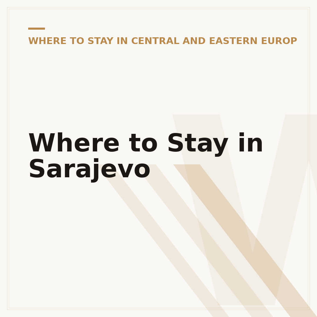 Where to Stay in Sarajevo