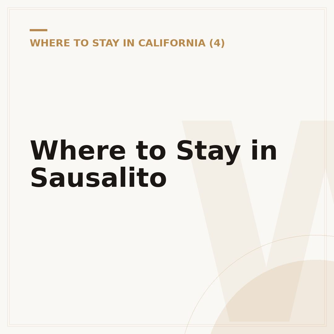 Where to Stay in Sausalito