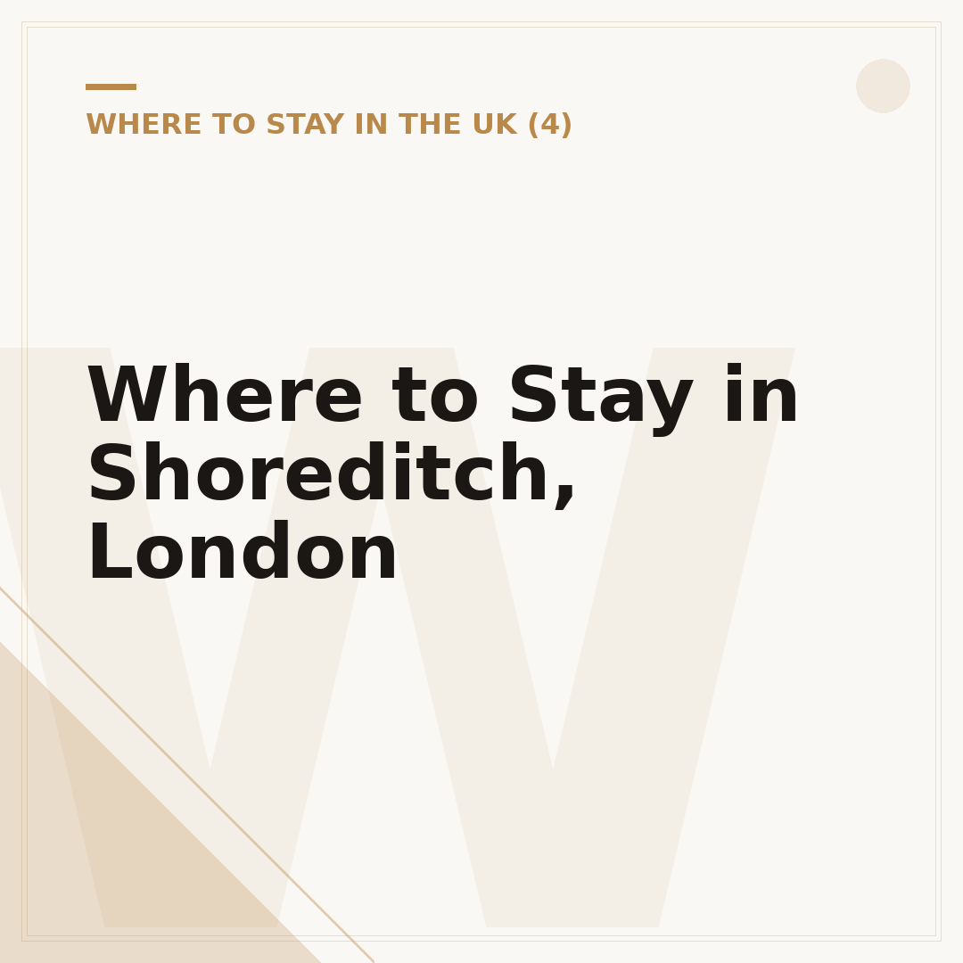 Where to Stay in Shoreditch, London