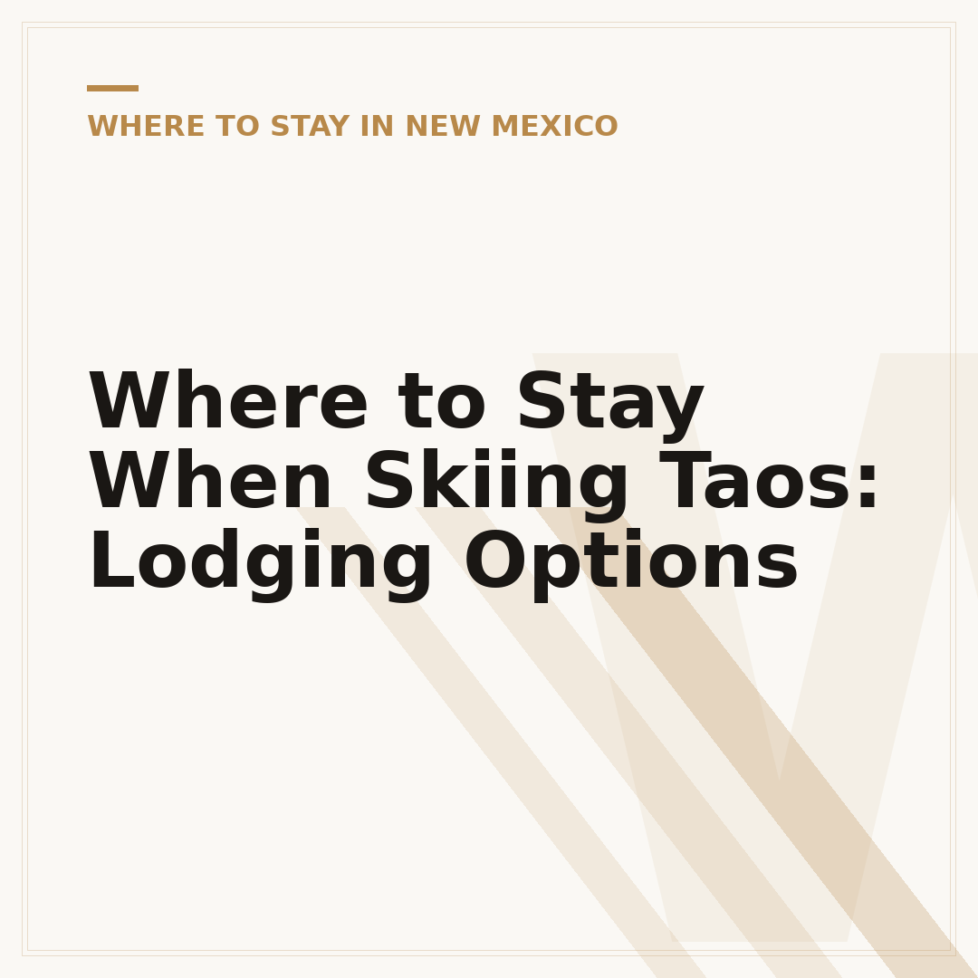 Where to Stay When Skiing Taos: Lodging Options