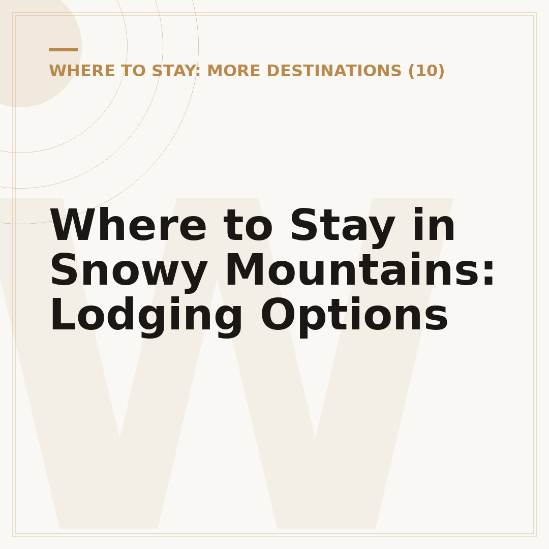 Where to Stay in Snowy Mountains: Lodging Options