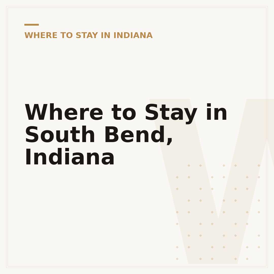 Where to Stay in South Bend, Indiana