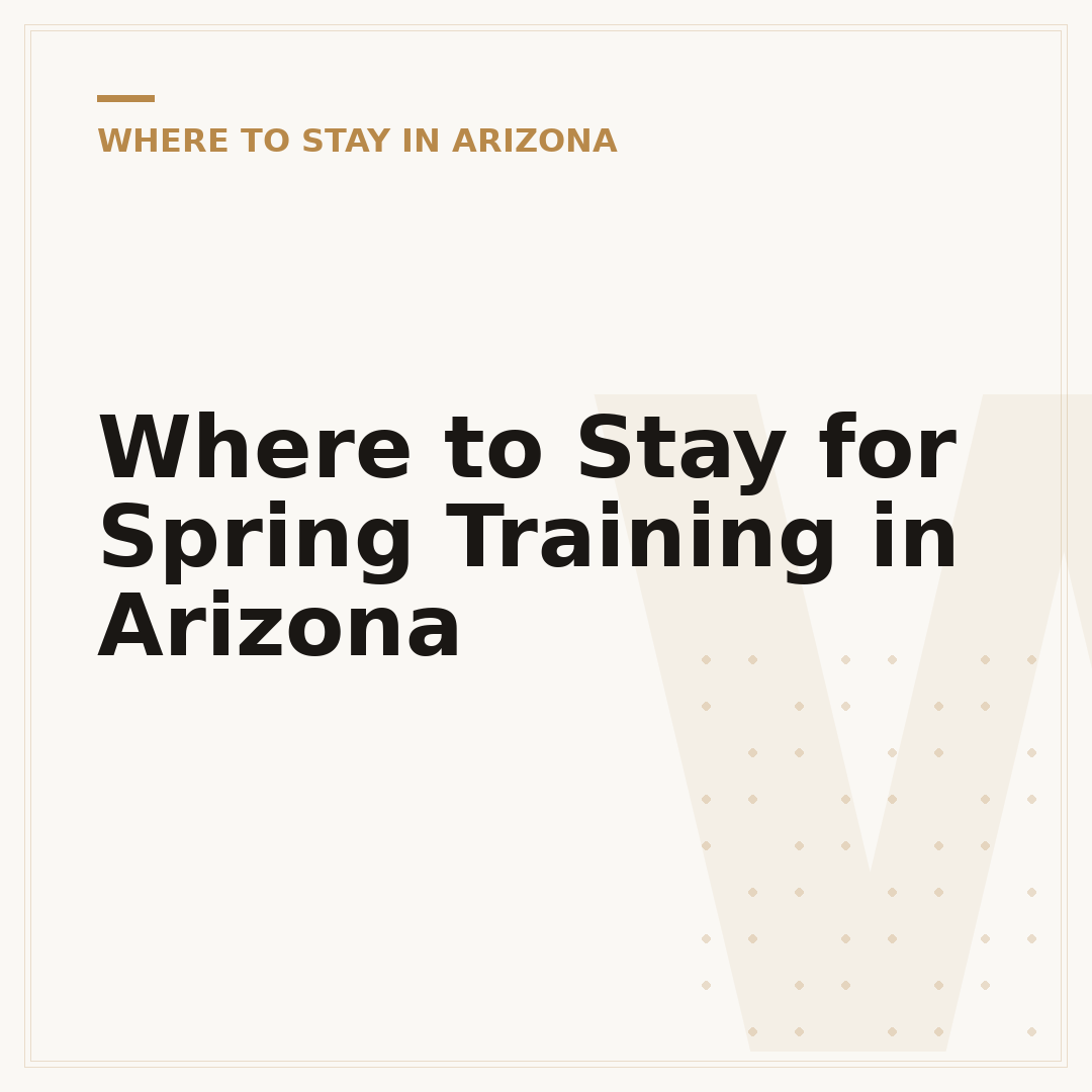Where to Stay for Spring Training in Arizona
