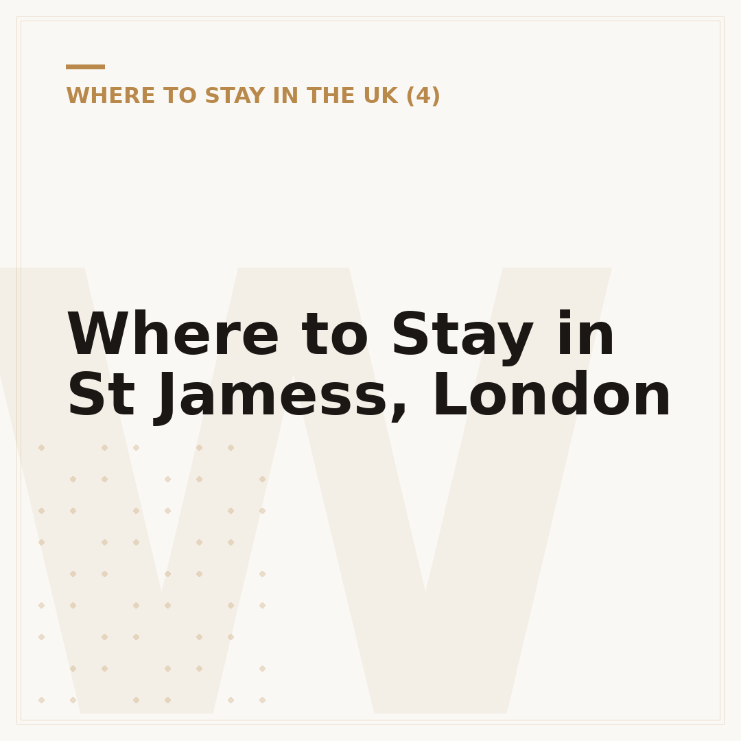 Where to Stay in St Jamess, London